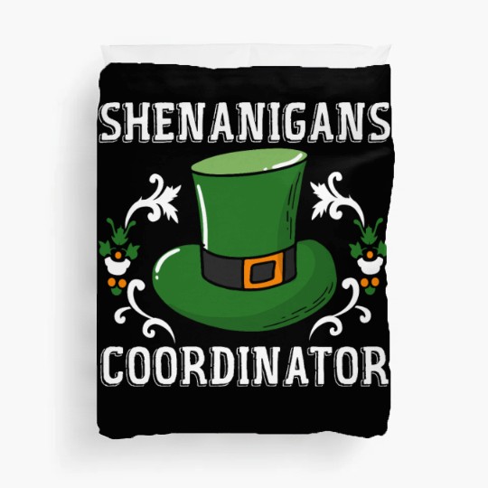 Shenanigans Coordinator Funny St Patricks Day Duvet Covers