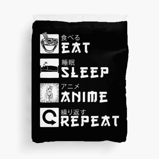 Eat Sleep Anime Repeat Japanese Manga Lover Cospla Duvet Covers