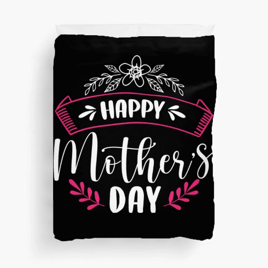 Happy Mother's Day For Best Mom Duvet Covers