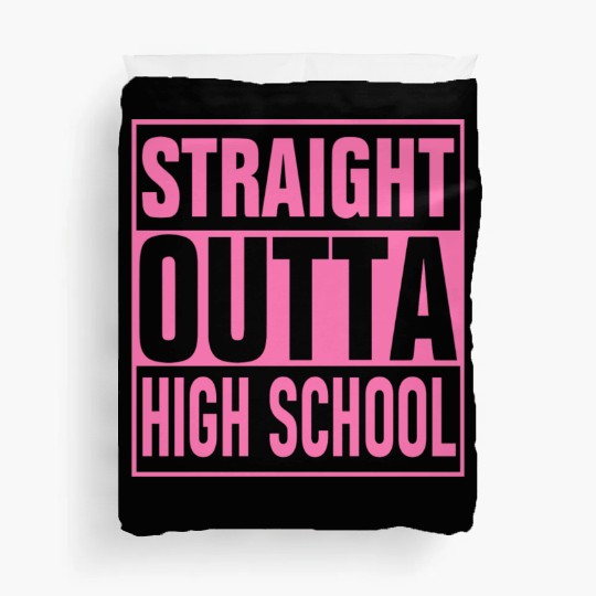 Straight Outta High School graduation Duvet Covers
