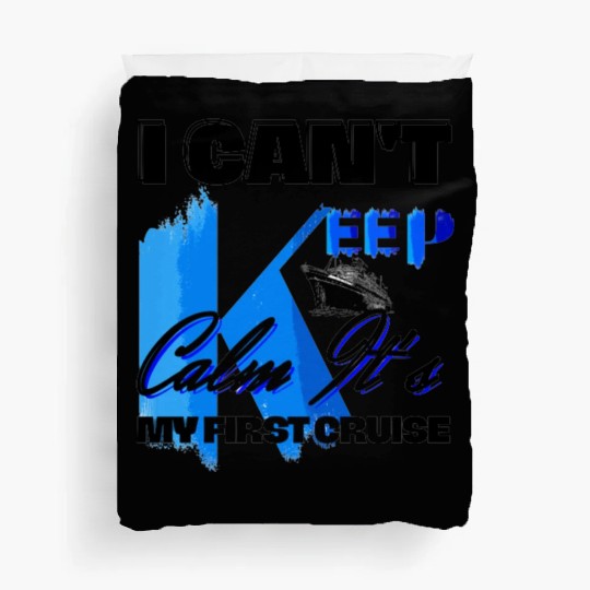 i can't keep calm it's my first cruise Duvet Covers