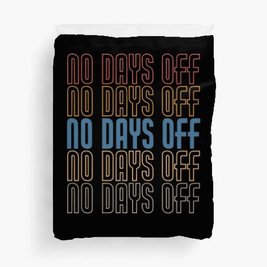 No Days Off, Bodybuilding Duvet Covers