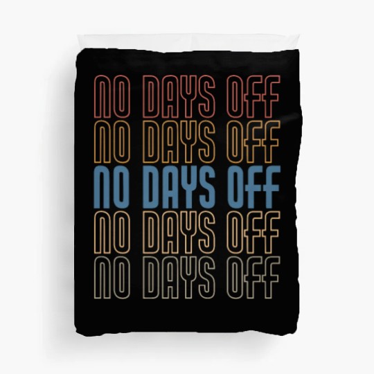 No Days Off, Bodybuilding Duvet Covers