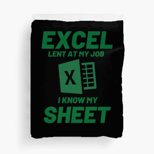 Excel-lent at My Job Funny Accountant Data Analyst Duvet Covers