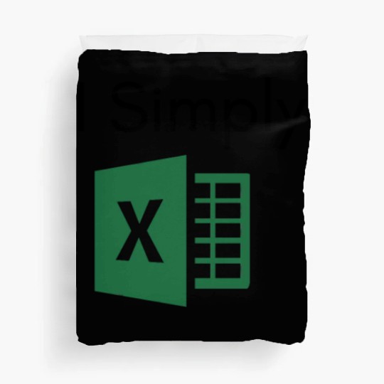 I Simply Excel Funny Accountant Spreadsheets Duvet Covers