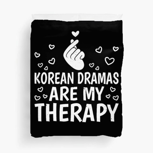 Korean Dramas Are My Therapy 6 Duvet Covers