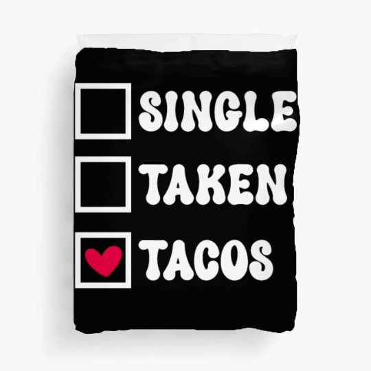 I Love Taco Anti-Valentine, Tacos Are My Valentine Duvet Covers