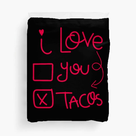 Funny I Love Tacos Are My Valentine I Heart Taco Duvet Covers