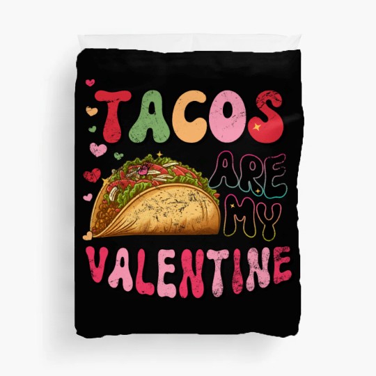 Groovy Taco I Love Tacos Are My Valentine Taco Duvet Covers