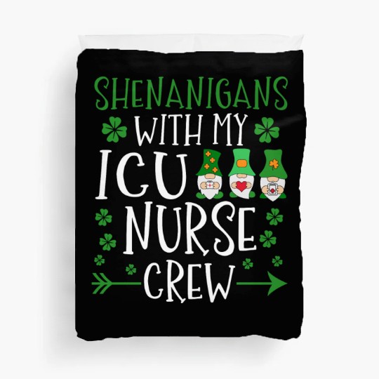 Shenanigans With My ICU Nurse Crew Saint Duvet Covers