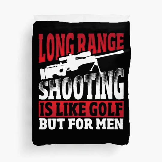 Long Range Shooting is Like Golf But For Men Duvet Covers