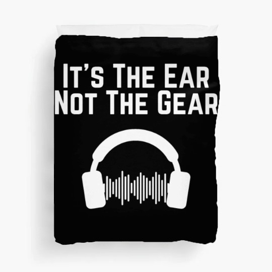 Hilarious Ear Not Gear Composer Musicians Audio Duvet Covers