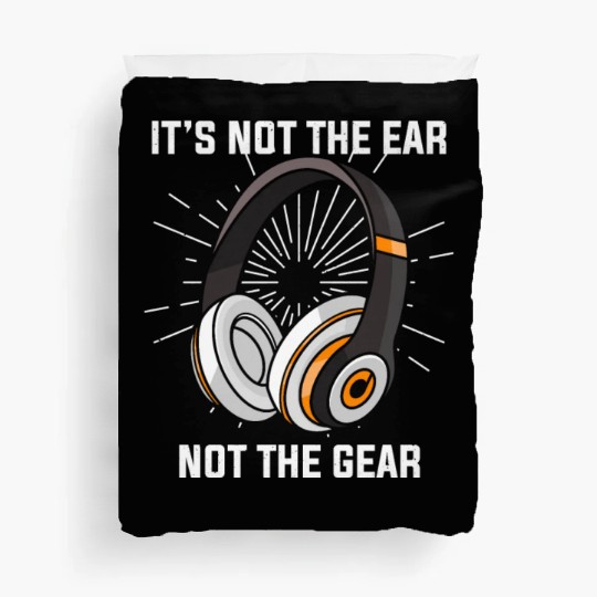 Hilarious Ear Not Gear Composer Musicians Audio Duvet Covers