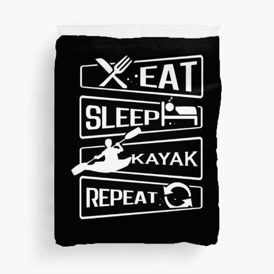 Eat Sleep Repeat Kayak Paddling Canoe Watersports Duvet Covers