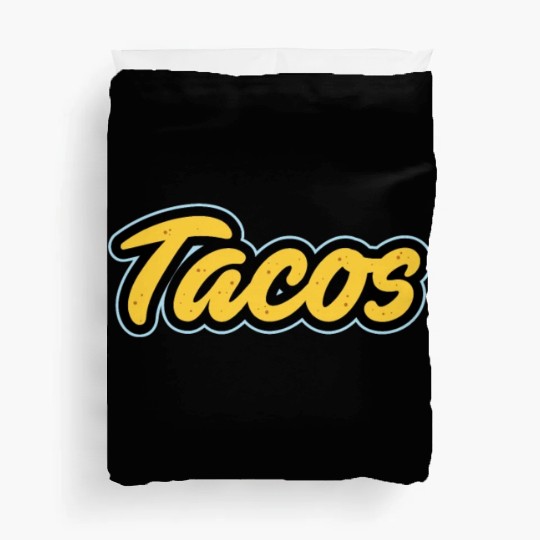 Tacos Lover I Love Tacos I Make The Best Tacos Duvet Covers