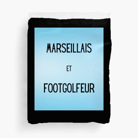 Marseillais et footgolfeur Duvet Covers