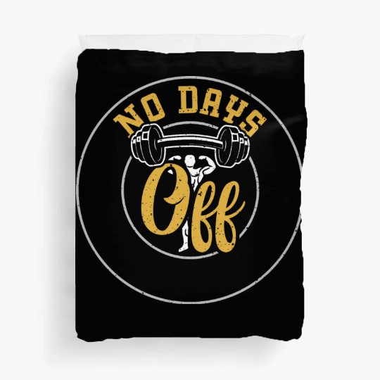 No Days Off - Gym Duvet Covers