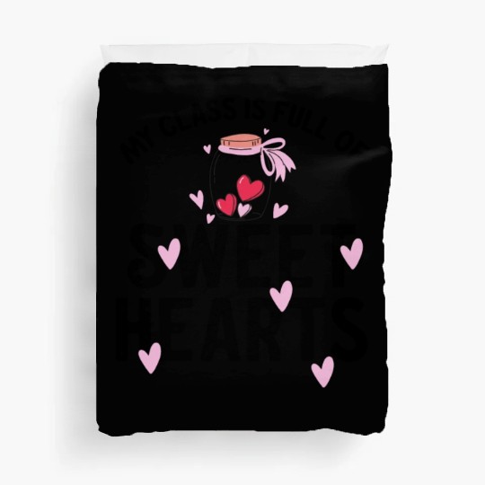 My Class Is Full Of Sweethearts Duvet Covers