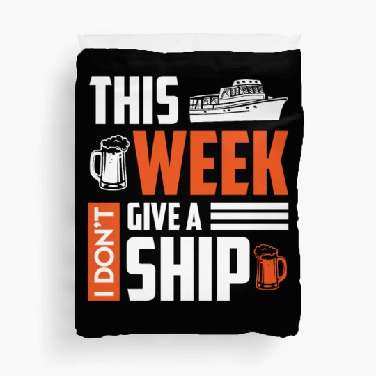I don't give a ship cruise vacation spring break Duvet Covers