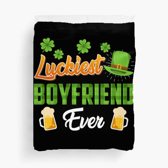 Luckiest Boyfriend Ever St. Patrick's Day Duvet Covers