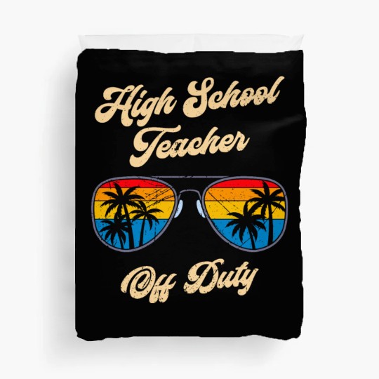 High school teacher off duty vacation teacher Duvet Covers