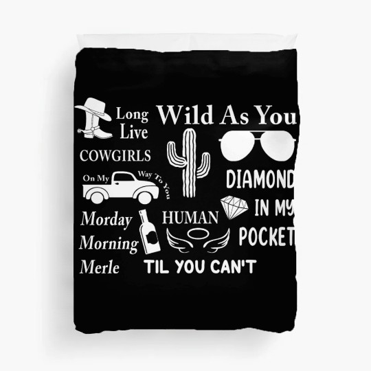 Long Live Cowgirls Wild As U Diamond In My Pocket Duvet Covers