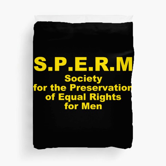 S.P.E.R.M. Society For The Preservation Of Equal Duvet Covers