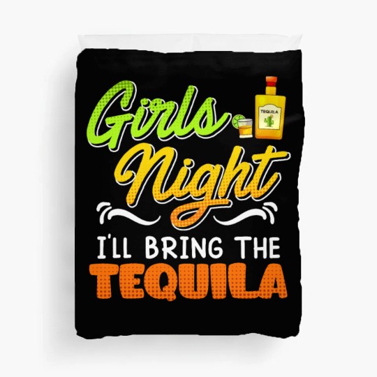 Girls Night I'll bring the Tequila Spring Break Duvet Covers