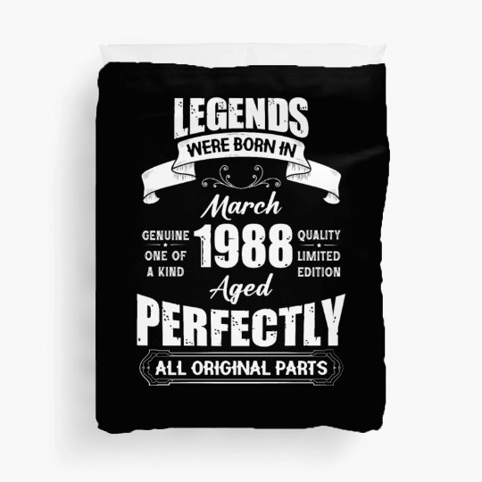 Legends Were Born In March 1988 Birthday Duvet Covers
