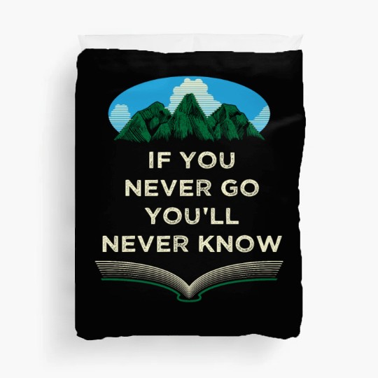 If You Never Go Youll Never Know Camping Wildlife Duvet Covers