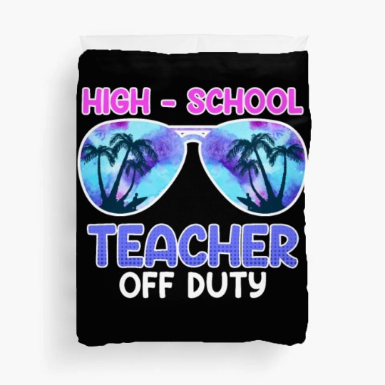 High school teacher off duty vacation teacher Duvet Covers
