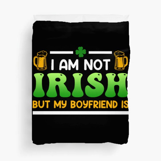 Irish Boyfriend St. Patrick's Day Women Duvet Covers