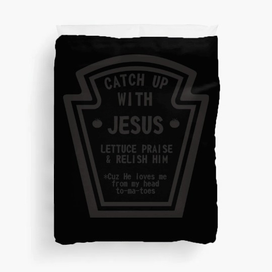 Catch up With Jesus, Funny Christian Duvet Covers