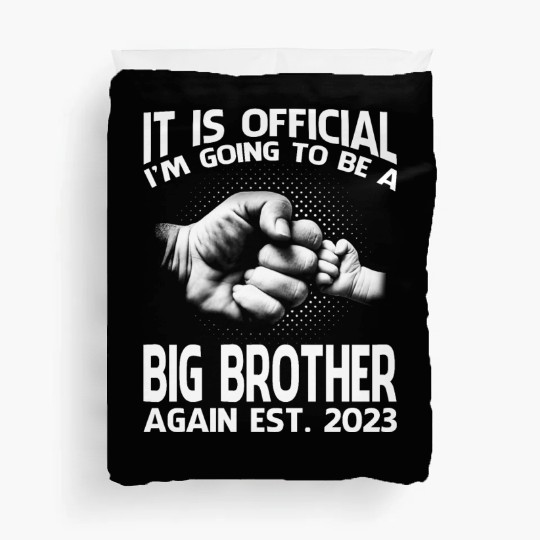 I'm Going To Be A Big Brother Again 2023 Duvet Covers
