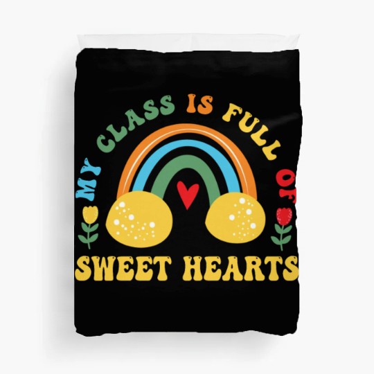 My Class Is Full Of Sweethearts Duvet Covers