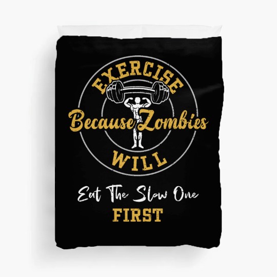 Exercise Because Zombies Will Ea... Duvet Covers
