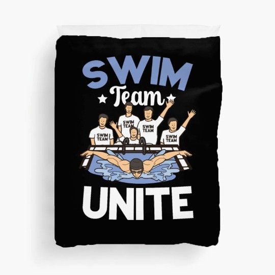 Swim Team Unite Pool Swimmer Team Sports Swimming Duvet Covers