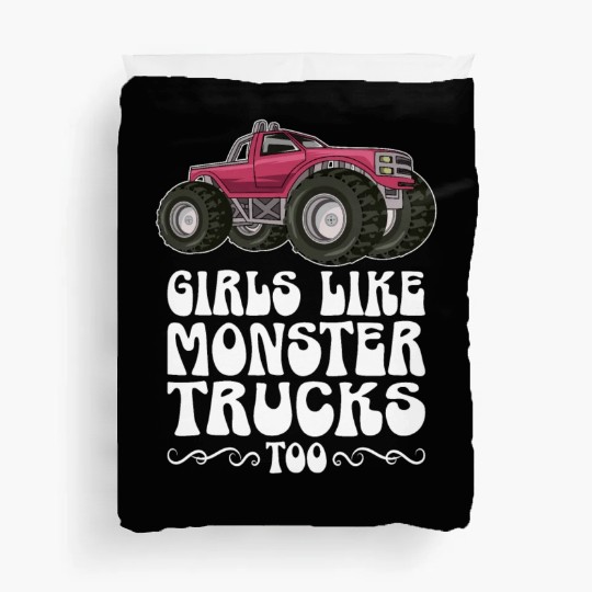 Girls Like Monster Trucks Too Girls Monster Truck Duvet Covers