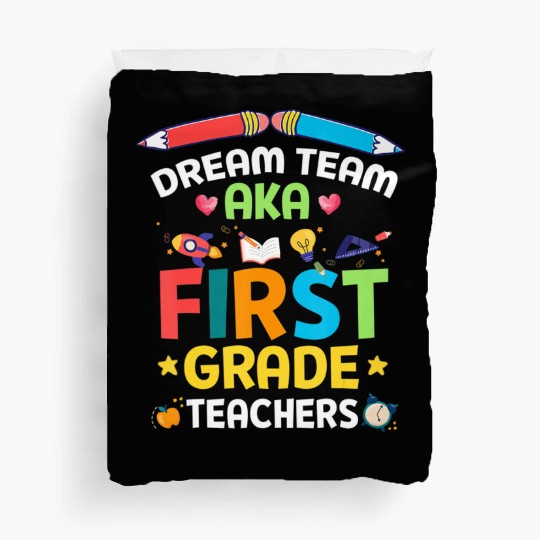 Dream Team Aka First Grade Teachers Back To School Duvet Covers