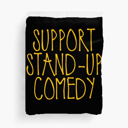 Support Stand Up Comedy 2 Duvet Covers