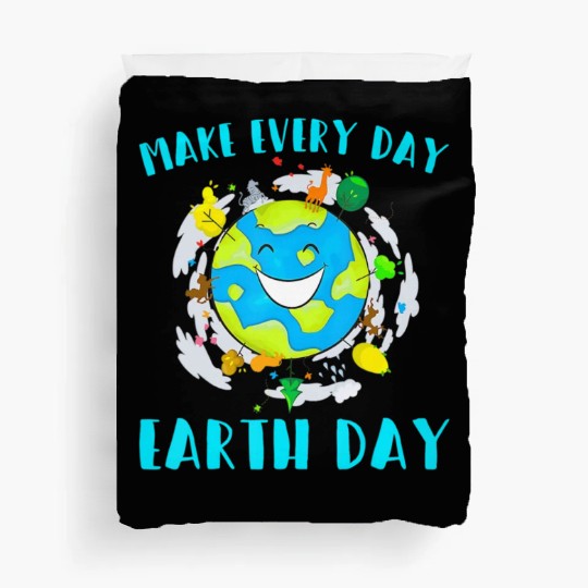 Make Every Day Earth Day Cute Planet Save Environm Duvet Covers