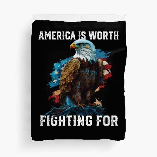 America is Worth Fighting For American Bald Eagle Duvet Covers