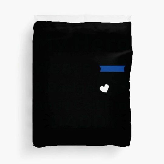 My Hero Wears A Badge and I call him daddy Baby Duvet Covers