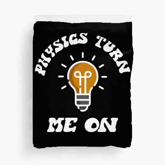 Physics Turn Me On Duvet Covers