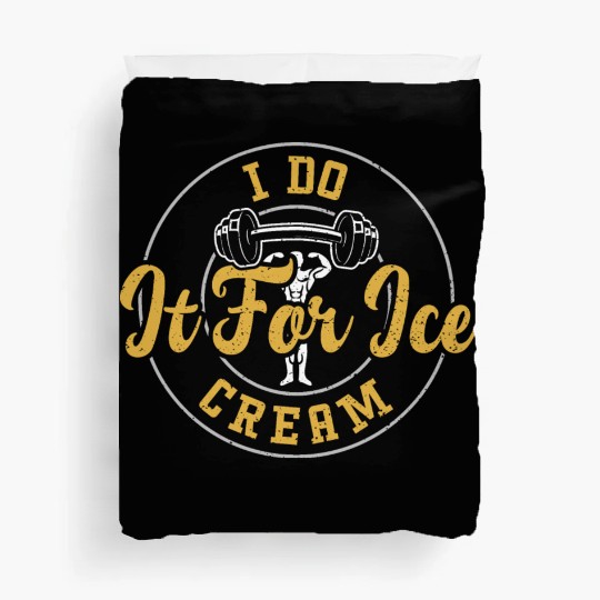 I Do It For Ice Cream - Gym Duvet Covers