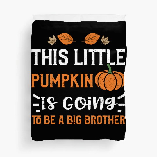 This Little Pumpkin Is Going To... Duvet Covers