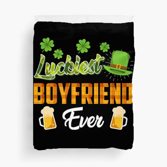 Luckiest Boyfriend Ever St. Patrick's Day Duvet Covers