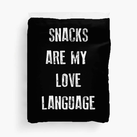 Snacks Are My Love Language Duvet Covers