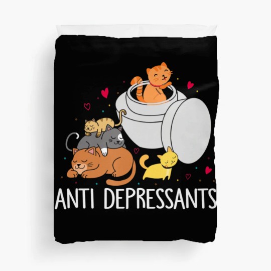 Funny Anti Depressants Cat Lover Sobriety Drug Fre Duvet Covers