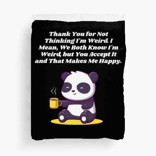 Thank You for Accepting My Weirdness Introvert Ner Duvet Covers
